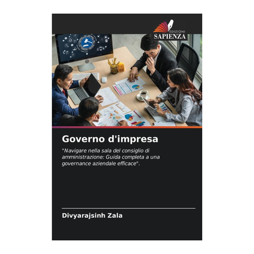 Bild von Zala, Divyarajsinh: Governo d'impresa - Ein umfassender Leitfaden zur Unternehmensführung