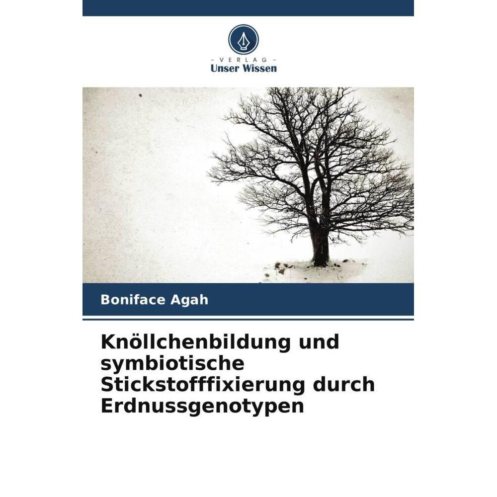 Bild von Agah, Boniface: Knöllchenbildung und symbiotische Stickstofffixierung durch Erdnussgenotypen