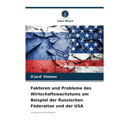 Bild von Faktoren und Probleme des Wirtschaftswachstums: Ein Vergleich zwischen Russland und den USA