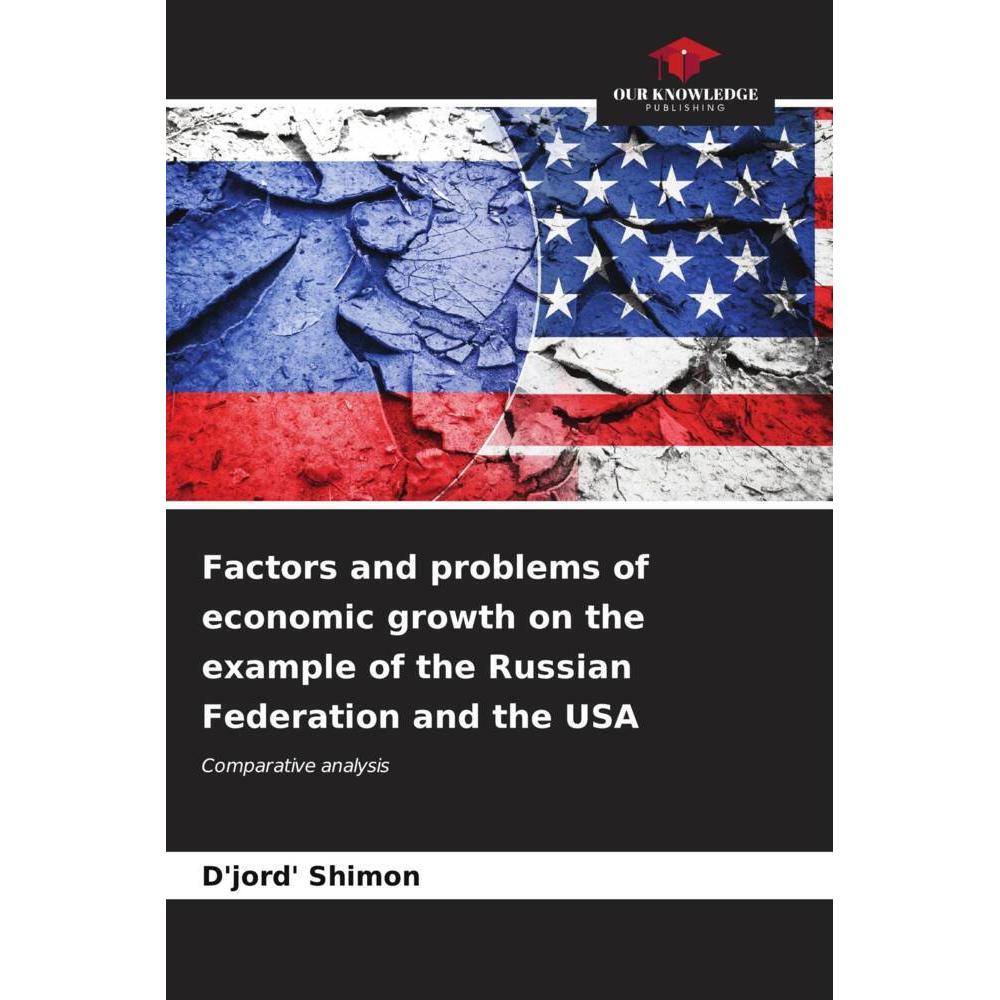 Bild von Shimon, D'Jord': Factors and problems of economic growth on the example of the Russian Federation and the USA