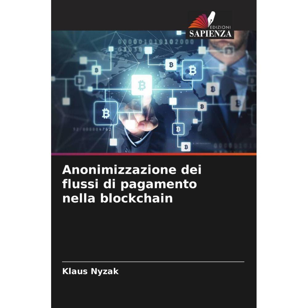 Bild von Nyzak, Klaus: Anonimizzazione dei flussi di pagamento nella blockchain