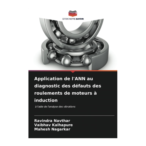 Bild von Navthar, Ravindra: Application de l'ANN au diagnostic des défauts des roulements de moteurs à induction