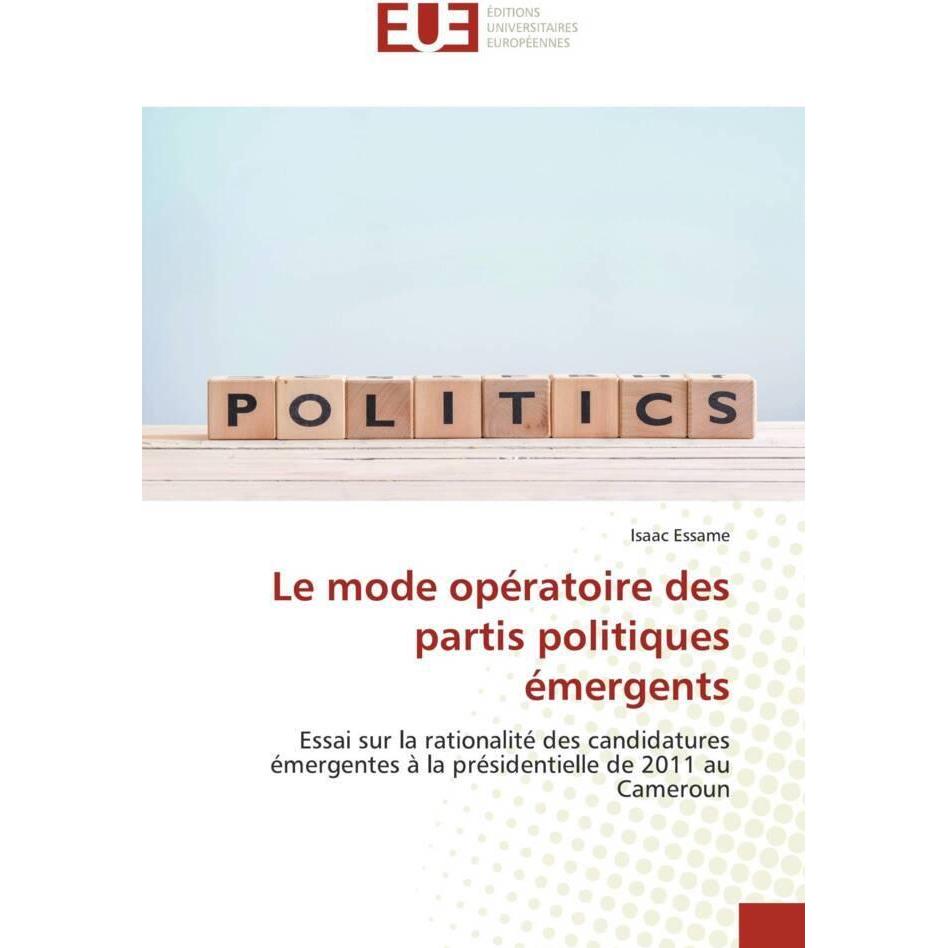 Bild von Essame, Isaac: Le mode opératoire des partis politiques émergents