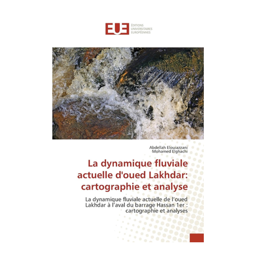 Bild von La dynamique fluviale actuelle d'oued Lakhdar: cartographie et analyse