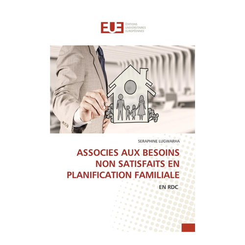 Bild von Lugwarha, Seraphine: ASSOCIES AUX BESOINS NON SATISFAITS EN PLANIFICATION FAMILIALE