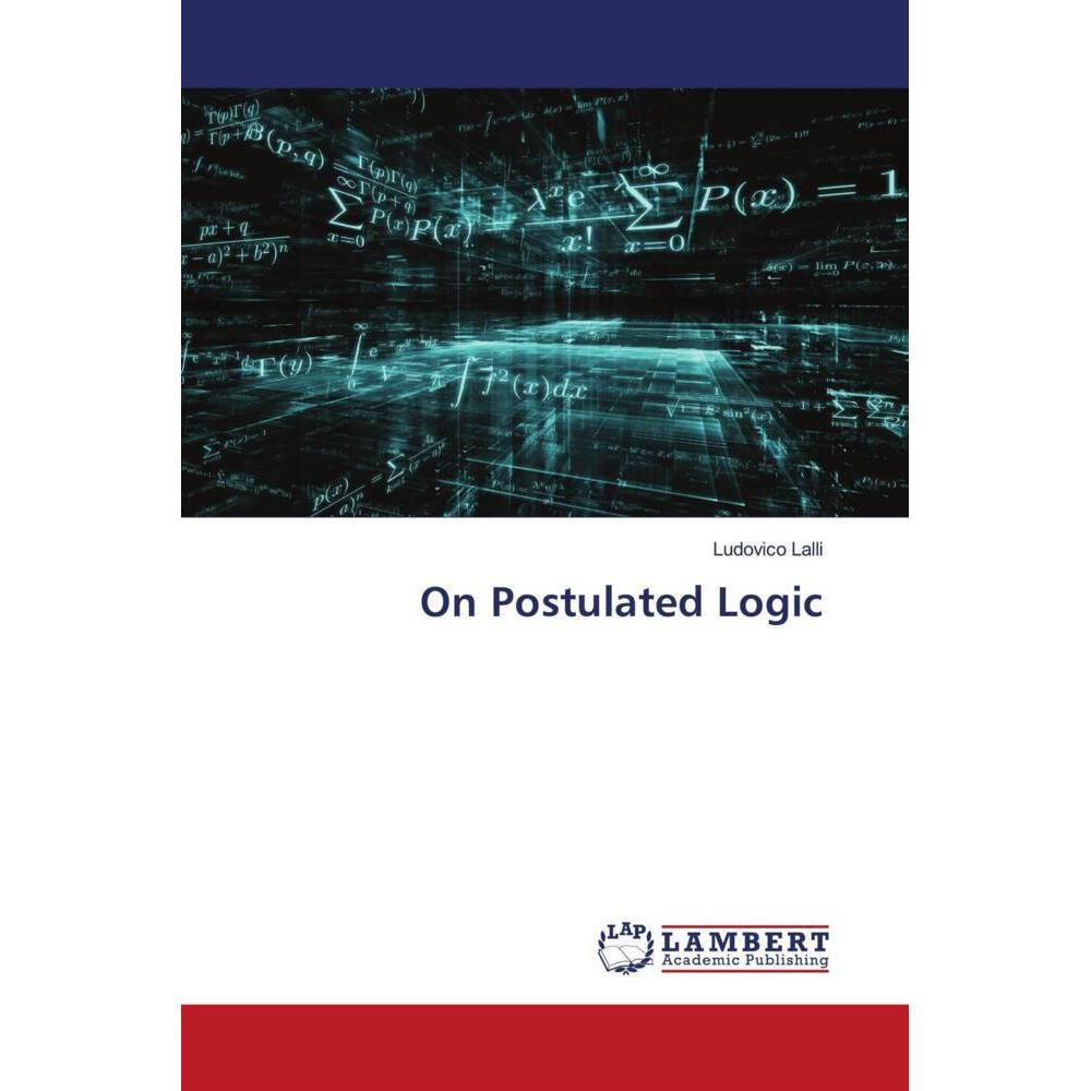 Bild von Lalli, Ludovico: On Postulated Logic