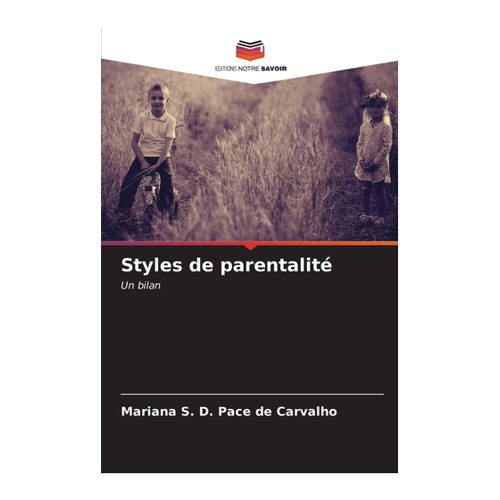 Bild von Styles de parentalité: Un bilan von S. D. Pace de Carvalho, Mariana