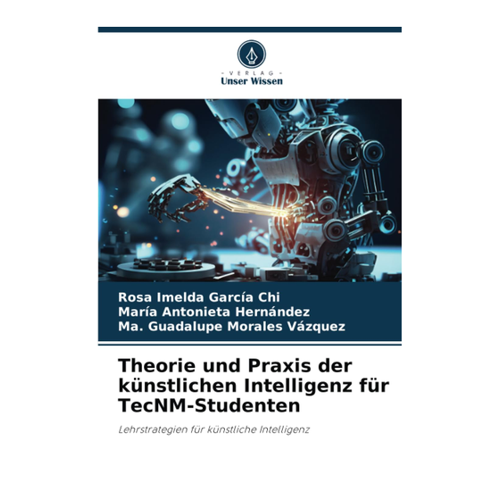 Bild von Theorie und Praxis der künstlichen Intelligenz für TecNM-Studenten