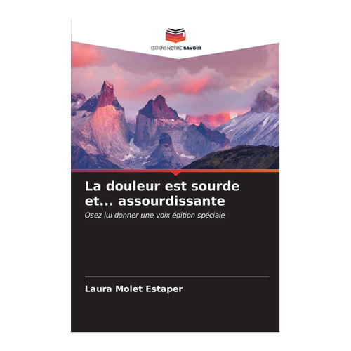 Bild von Molet Estaper, Laura: La douleur est sourde et... assourdissante