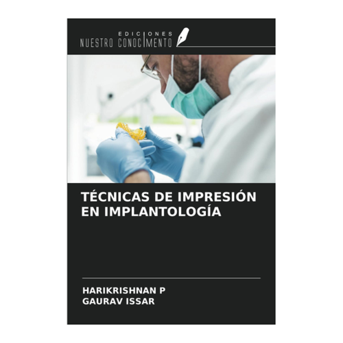 Bild von TÉCNICAS DE IMPRESIÓN EN IMPLANTOLOGÍA von Dr. Harikrishnan P
