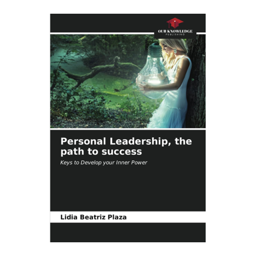 Bild von Personal Leadership, the path to success: Keys to Develop your Inner Power