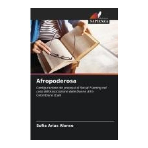 Bild von Arias Alonso, Sofía: Afropoderosa – Eine umfassende Analyse