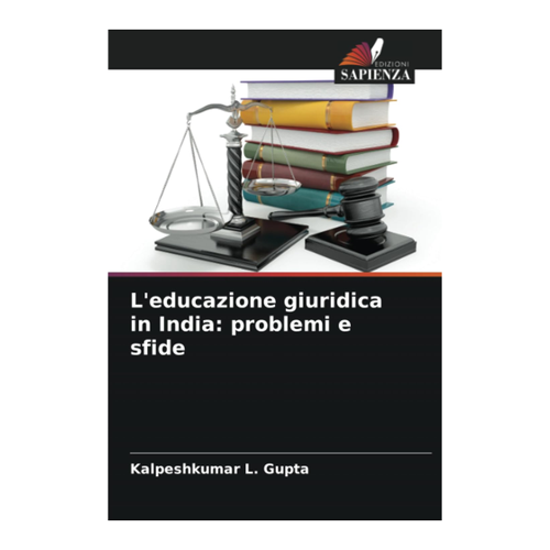 Bild von L'educazione giuridica in India: problemi e sfide, Gupta, Kalpeshkumar L.: L'educazione giuridica in India: problemi e sfide
