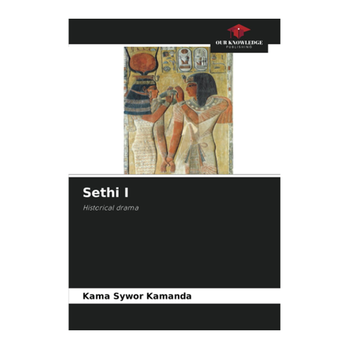 Bild von Sethi I: Historical Drama von Kama Sywor Kamanda