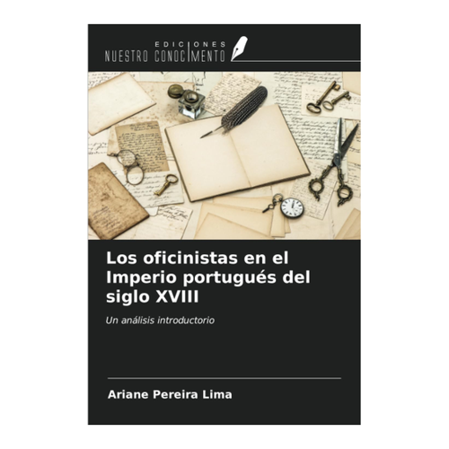 Bild von Los oficinistas en el Imperio portugués del siglo XVIII – Ein umfassender Überblick