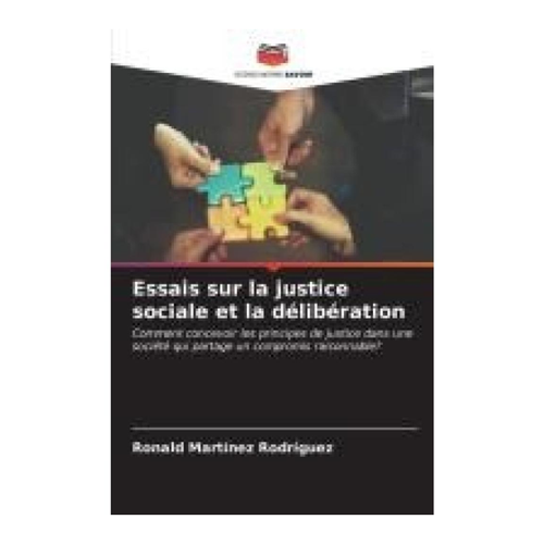 Bild von Essais sur la justice sociale et la délibération von Ronald Martínez Rodríguez
