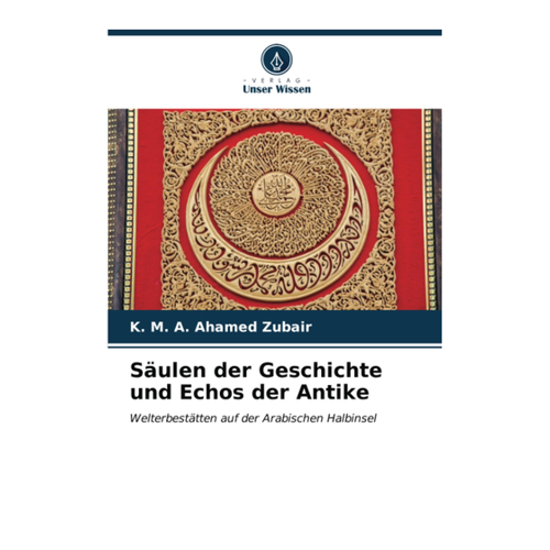 Bild von Säulen der Geschichte und Echos der Antike: Welterbestätten auf der Arabischen Halbinsel