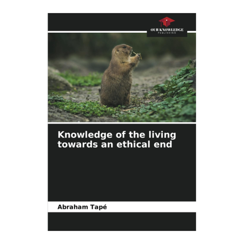Bild von Knowledge of the Living Towards an Ethical End