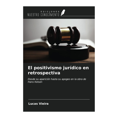 Bild von El positivismo jurídico en retrospectiva – Eine tiefgehende Analyse