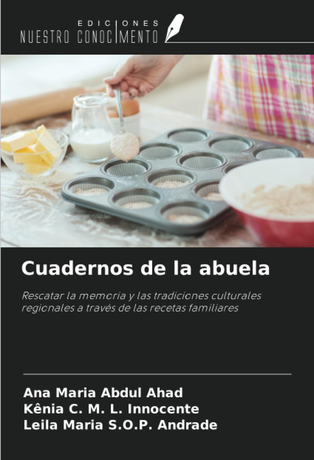 Bild von Cuadernos de la abuela: Rescatar la memoria y las tradiciones culturales regionales a través de las recetas familiares