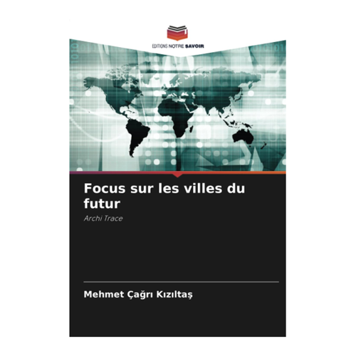 Bild von Focus sur les villes du futur: Archi Trace, Kızıltaş, Mehmet Çağlar