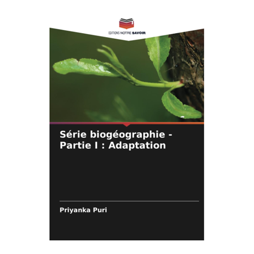 Bild von Puri, Priyanka: Série biogéographie - Partie I : Adaptation