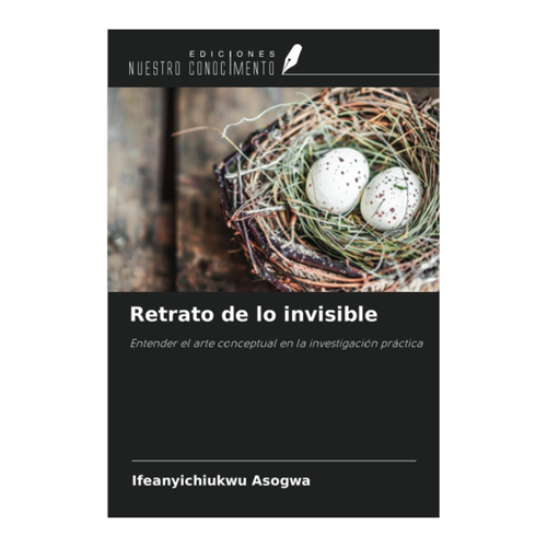 Bild von Retrato de lo invisible: Entender el arte conceptual en la investigación práctica