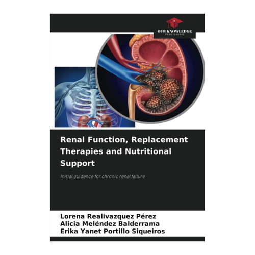 Bild von Renal Function, Replacement Therapies and Nutritional Support: Ein umfassender Leitfaden