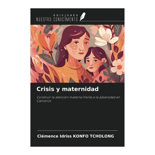 Bild von Konfo Tcholong, Clémence Idriss: Crisis y maternidad - Ein Überblick