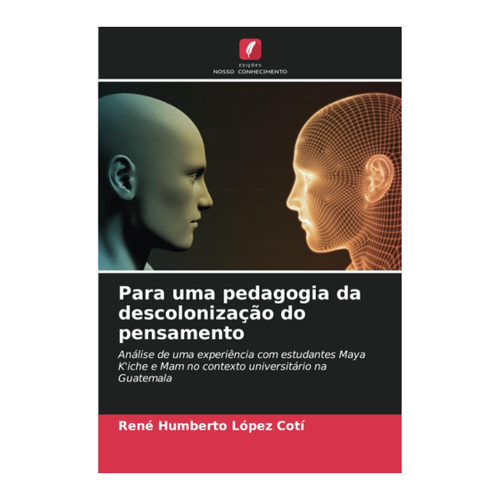 Bild von Para uma pedagogia da descolonização do pensamento von René Humberto López Cotí