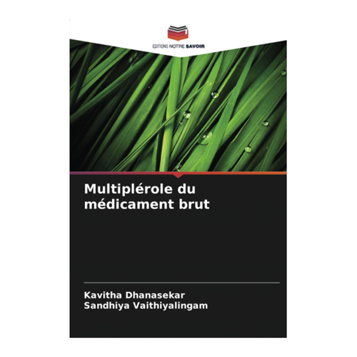 Bild von Dhanasekar, Kavitha: Multiplérole du médicament brut