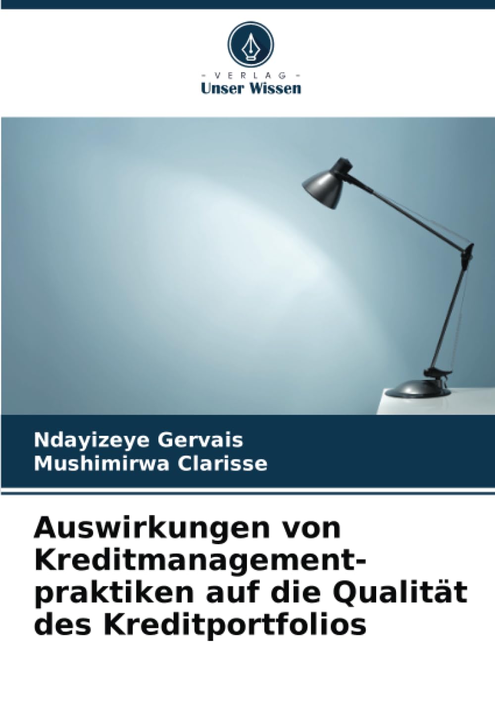 Bild von Gervais, Ndayizeye: Auswirkungen von Kreditmanagement- praktiken auf die Qualität des Kreditportfolios