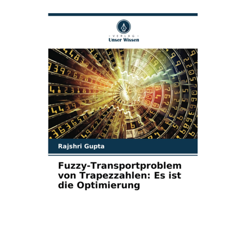 Bild von Fuzzy-Transportproblem von Trapezzahlen: Optimierung leicht erklärt
