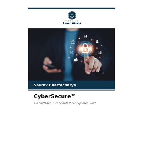 Bild von CyberSecure™: Ein Leitfaden zum Schutz Ihrer digitalen Welt