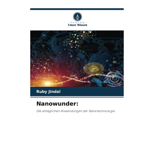 Bild von Nanowunder: Die alltäglichen Anwendungen der Nanotechnologie