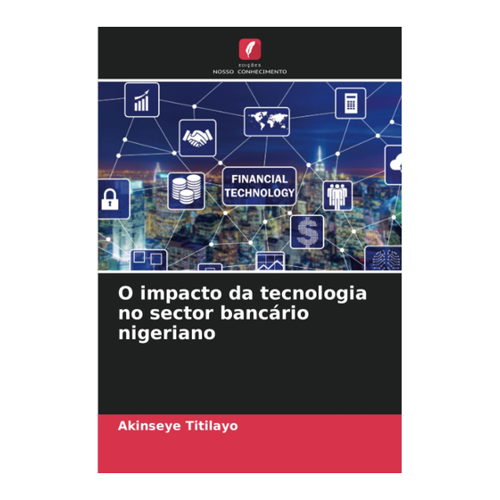 Bild von O impacto da tecnologia no sector bancário nigeriano - Analysiert