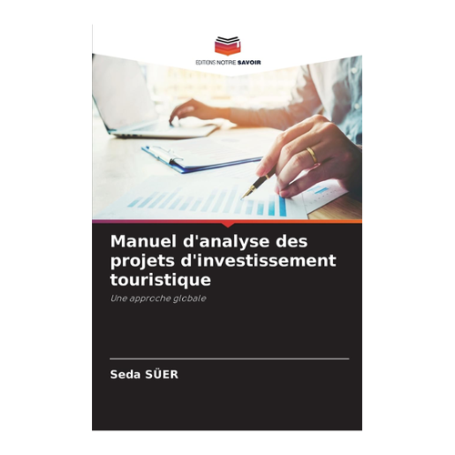 Bild von Manuel d'analyse des projets d'investissement touristique von Seda Süer
