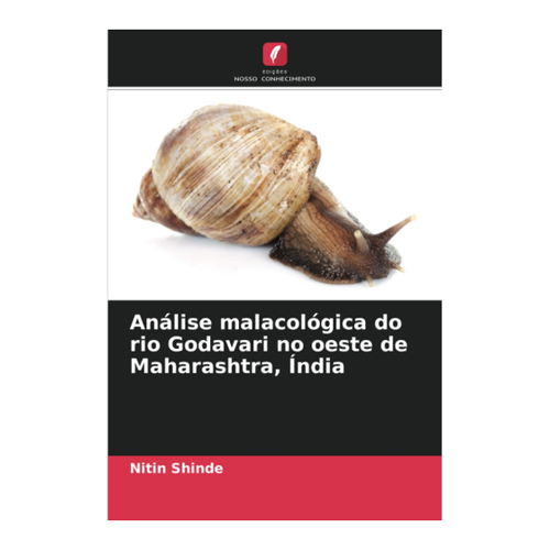 Bild von Shinde, Nitin: Análise malacológica do rio Godavari no oeste de Maharashtra, Indien