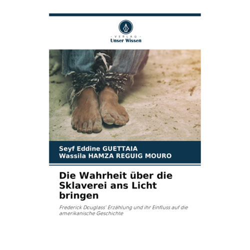Bild von Die Wahrheit über die Sklaverei ans Licht bringen: Frederick Douglass' Erzählung und ihr Einfluss auf die amerikanische Geschichte