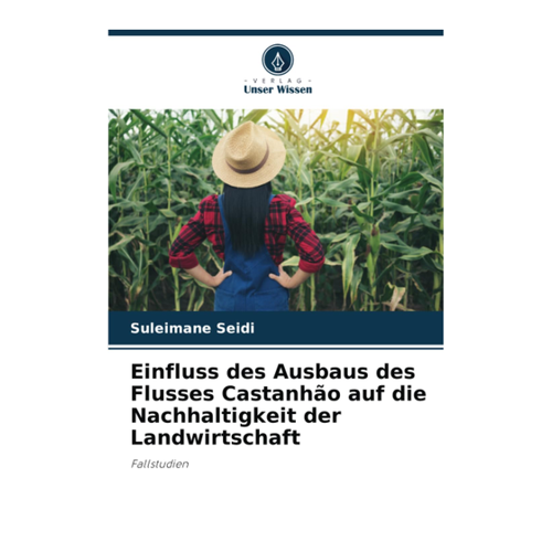 Bild von Seidi, Suleimane: Einfluss des Ausbaus des Flusses Castanhão auf die Nachhaltigkeit der Landwirtschaft