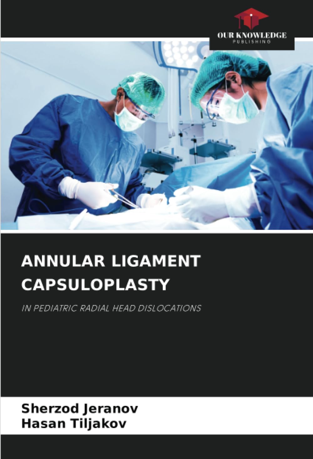 Bild von ANNULAR LIGAMENT CAPSULOPLASTY: IN PEDIATRIC RADIAL HEAD DISLOCATIONS