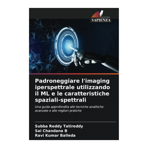 Bild von Padroneggiare l'imaging iperspettrale utilizzando il ML e le caratteristiche spaziali-spettrali