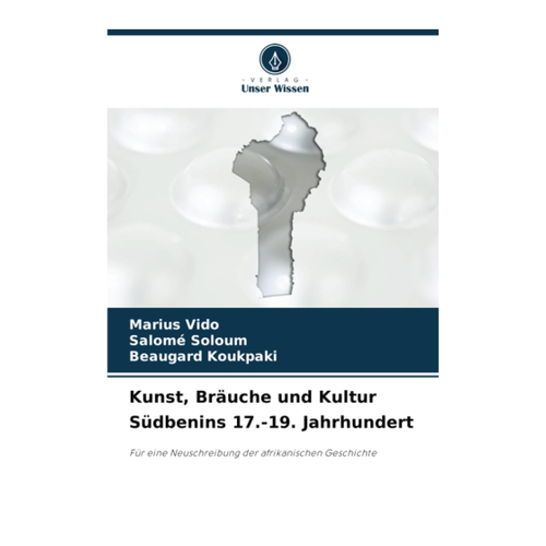 Bild von Vido, Marius: Kunst, Bräuche und Kultur Südbenins 17.-19. Jahrhundert