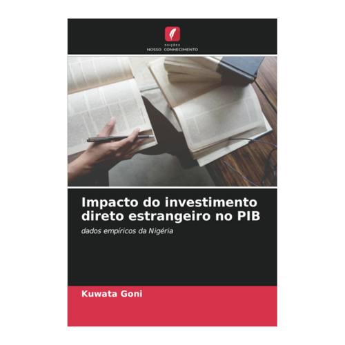 Bild von Goni, Kuwata: Impacto do investimento direto estrangeiro no PIB