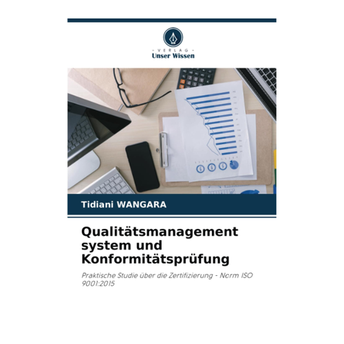 Bild von Qualitätsmanagementsystem und Konformitätsprüfung: Praktische Studie über die Zertifizierung - Norm ISO 9001:2015
