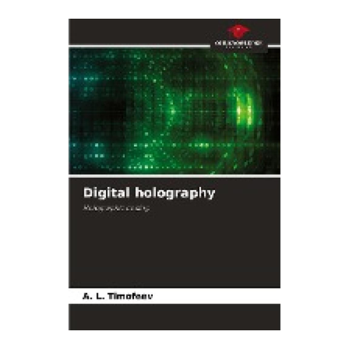 Bild von Digital Holography: Eine umfassende Einführung in holographische Codierung