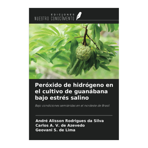 Bild von Rodrigues Da Silva, André Alisson: Peróxido de hidrógeno en el cultivo de guanábana unter salinem Stress