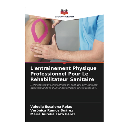 Bild von L'entrainement Physique Professionnel Pour Le Rehabilitateur Sanitaire von Valodia Escalona Rojas