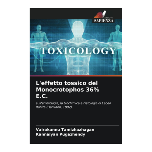 Bild von L'effetto tossico del Monocrotophos 36% E.C. von Tamizhazhagan, Vairakannu