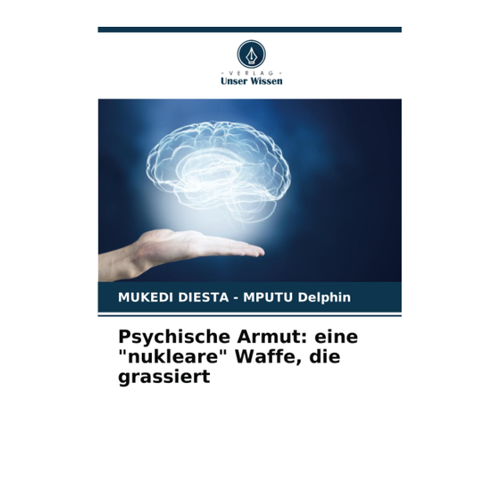 Bild von Psychische Armut: eine "nukleare" Waffe, die grassiert von Delphin, Mukedi Diesta - Mputu